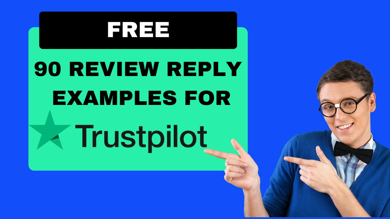 90 review response example on Trustpilot in 2024 (FREE)